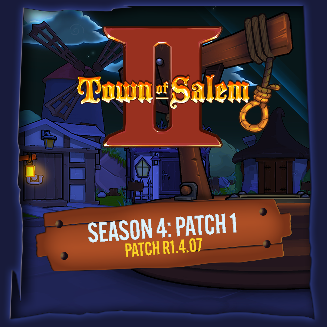Town of Salem 2 – Season 4 Patch 1 📜🎉 Patch Notes (R1.4.07)