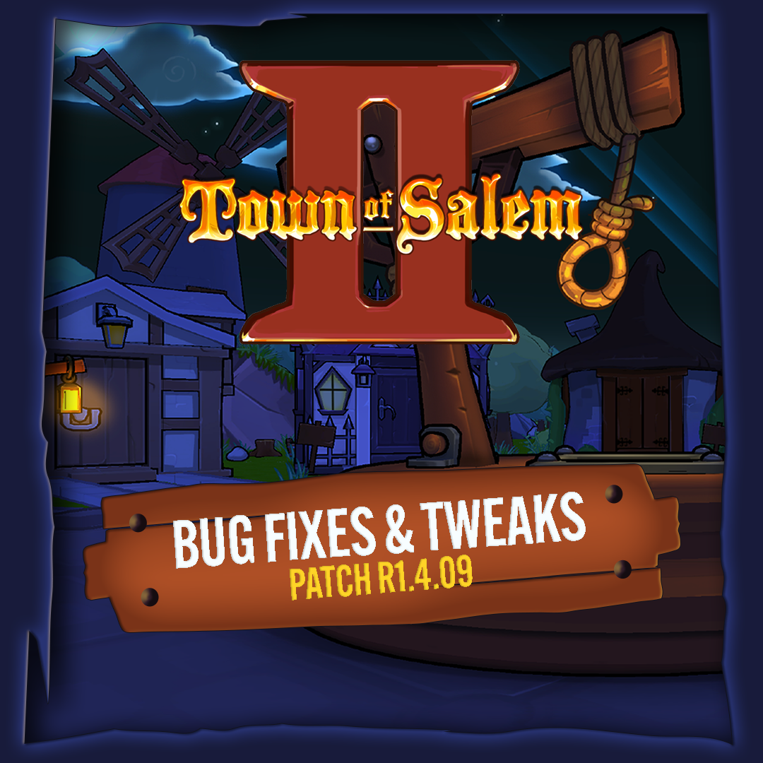 Town of Salem 2 – Bug Fixes & Tweaks 📜 Patch Notes (R1.4.09)