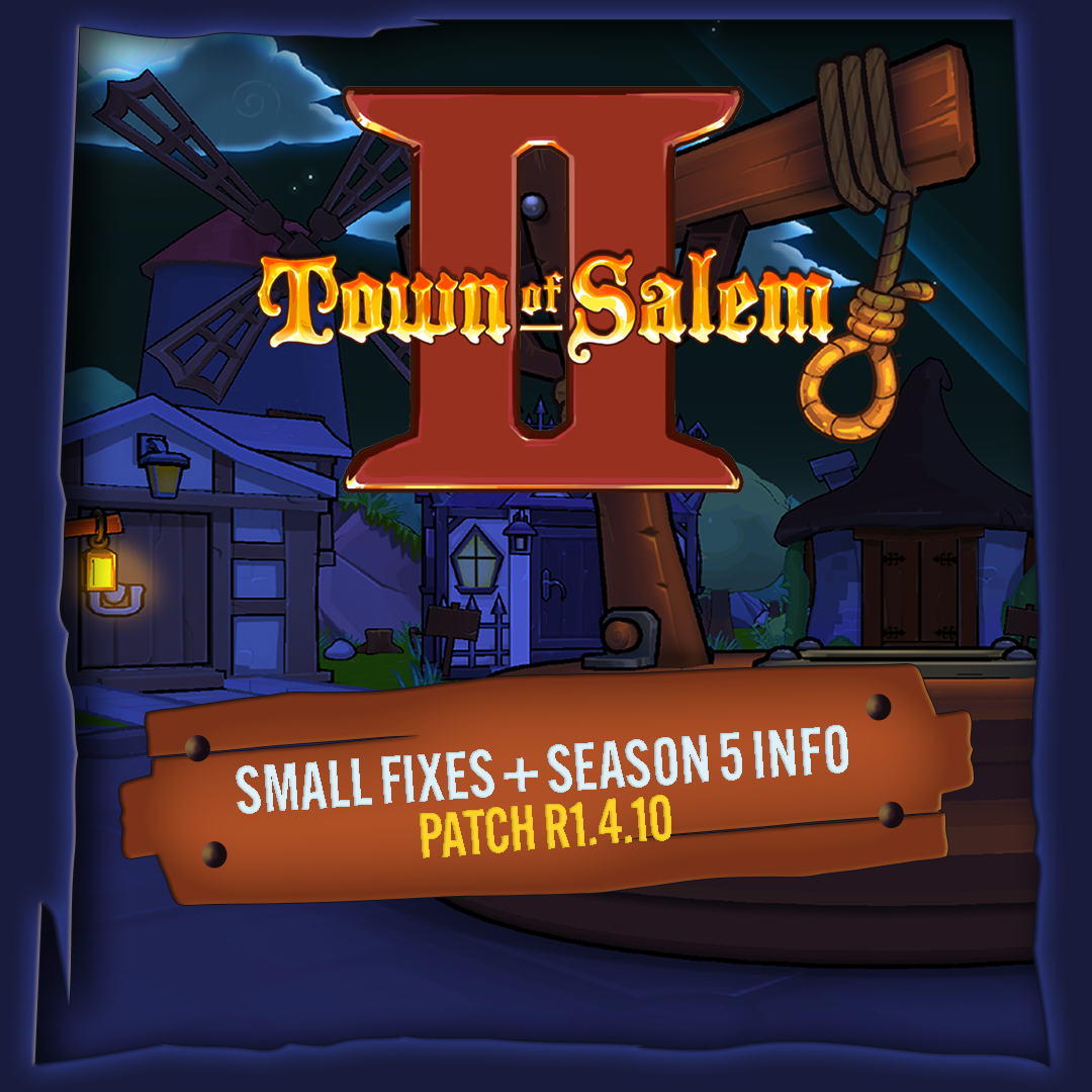 Town of Salem 2 – Small Fixes + Season 5 Info 🛠️ 📜 Patch Notes (R1.4.10)
