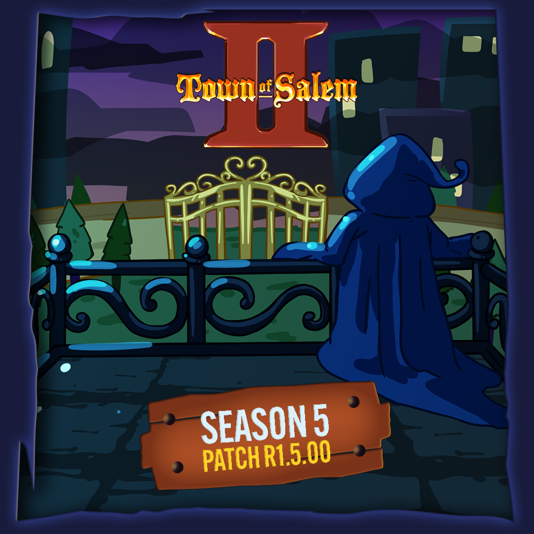 Town of Salem 2 – SEASON 5 📜🎉 Patch Notes (R1.5.00)