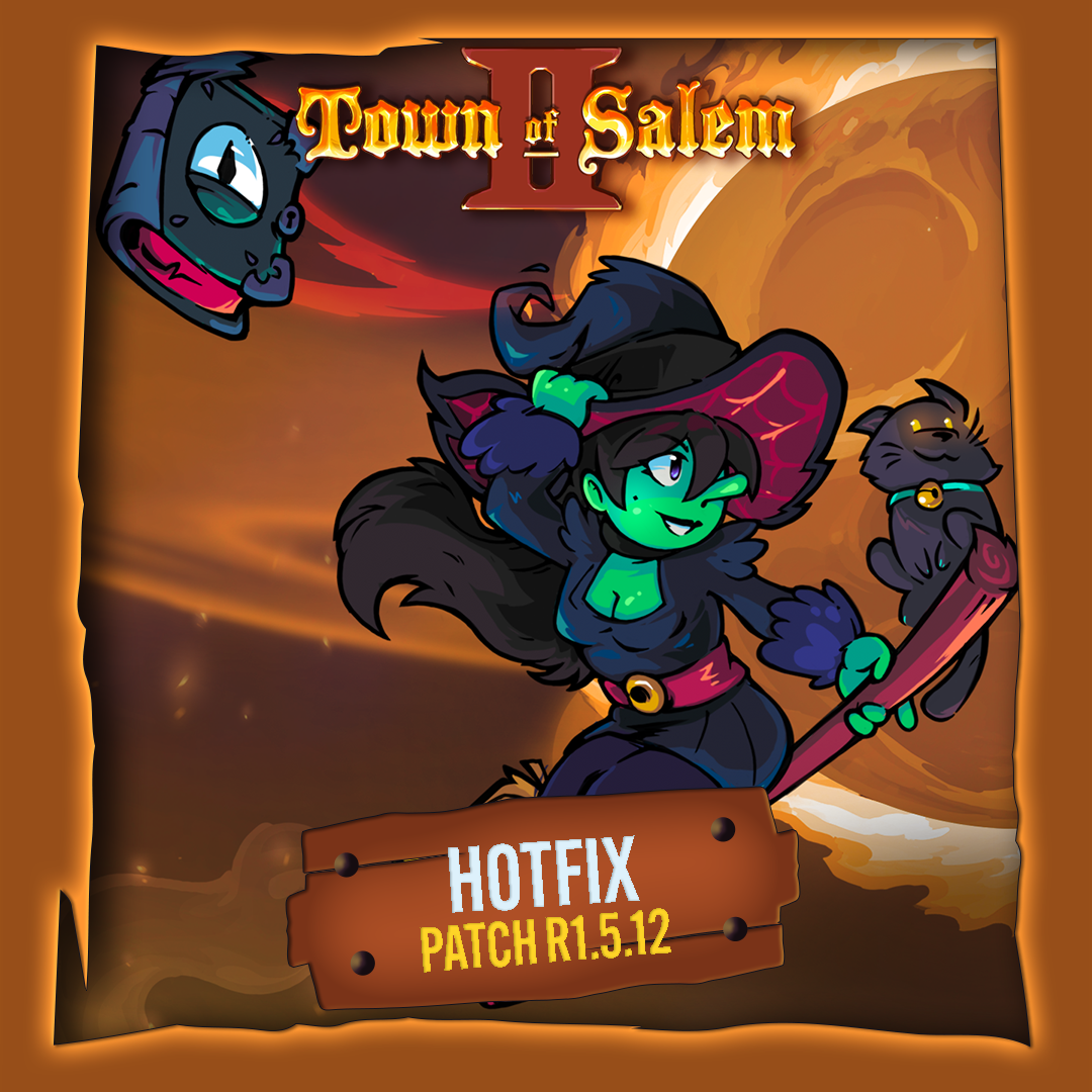 Town of Salem 2 – Hotfix 🛠️📜 Patch Notes (R1.5.12)